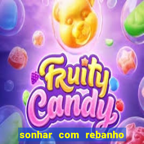 sonhar com rebanho de gado jogo do bicho